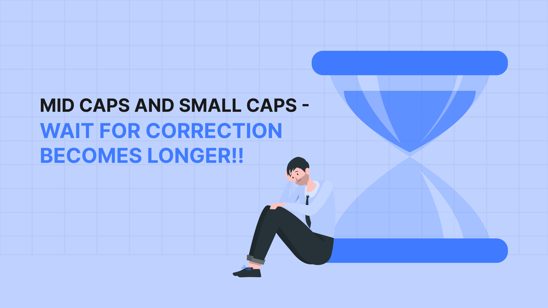 Wait becomes Longer!!