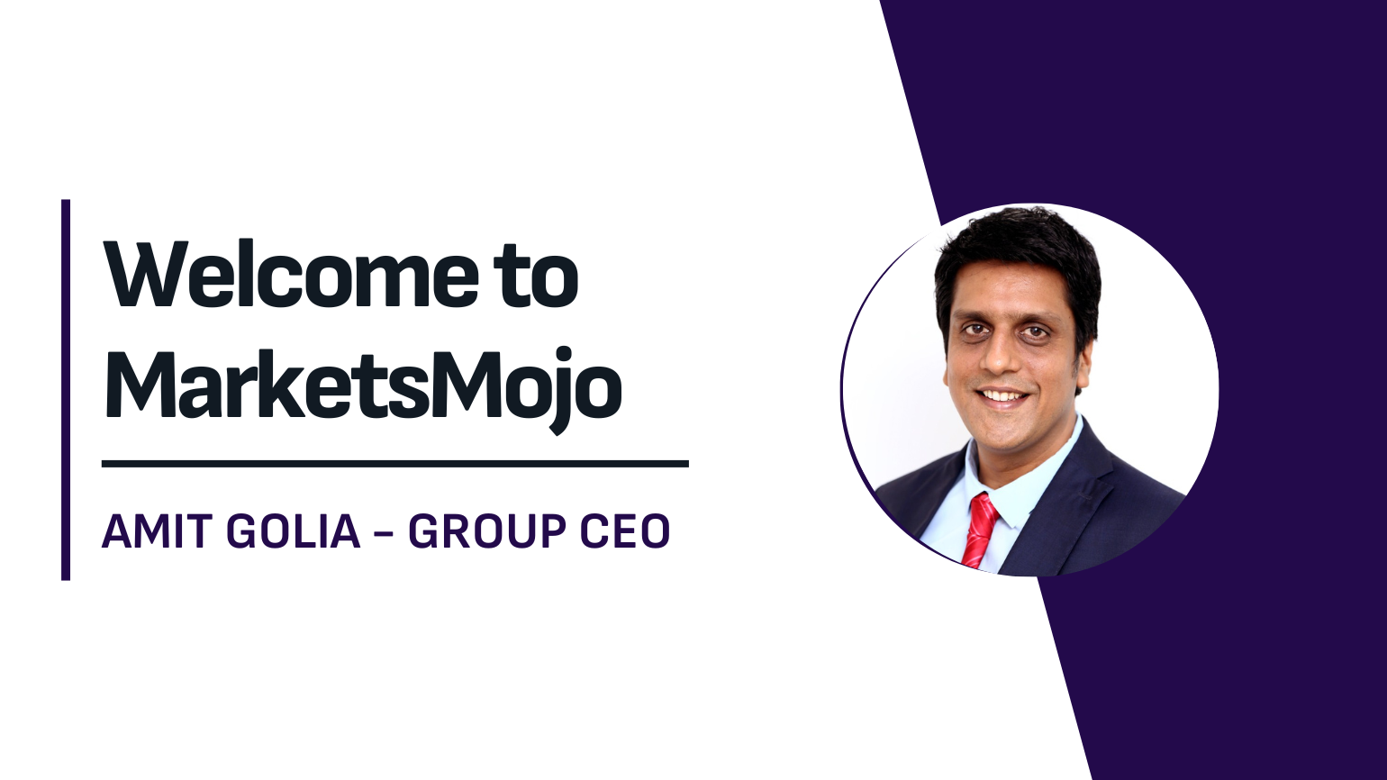 MarketsMojo Appoints Mr.Amit Golia as New Group CEO