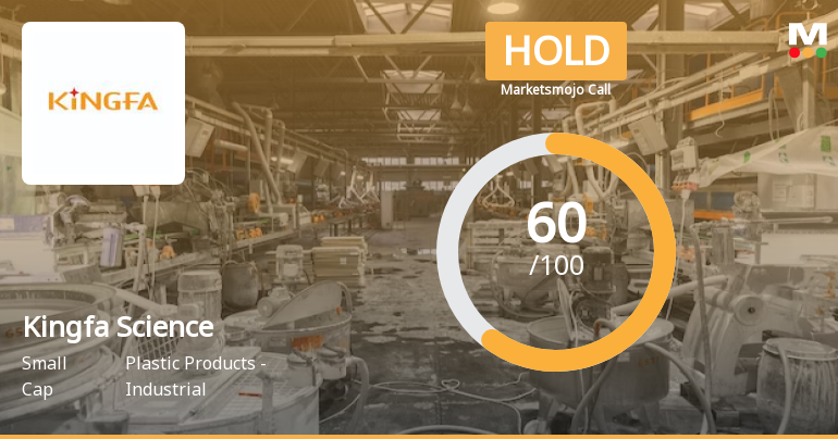 Kingfa Science & Technology (India) Ltd is Rated Hold