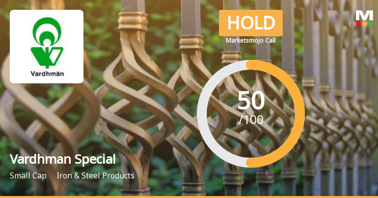 Vardhman Special Steels Ltd Upgraded to Hold on Technical Improvements and Valuation Appeal