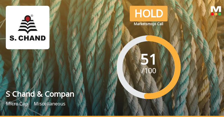 S Chand & Company Ltd Upgraded to Hold by MarketsMOJO on Improved Financial and Valuation Metrics