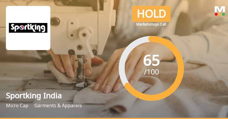 Sportking India Ltd is Rated Hold by MarketsMOJO