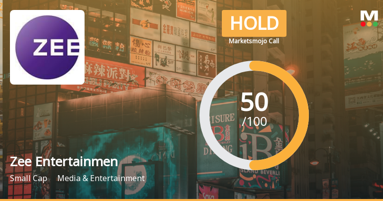 Zee Entertainment Enterprises Ltd Upgraded to Hold by MarketsMOJO on Improved Technicals and Valuation