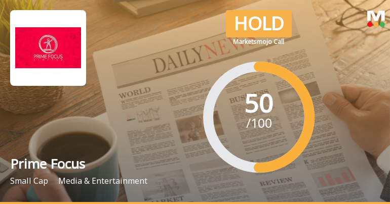 Prime Focus Ltd Upgraded to Hold by MarketsMOJO on Improved Valuation and Financial Trends
