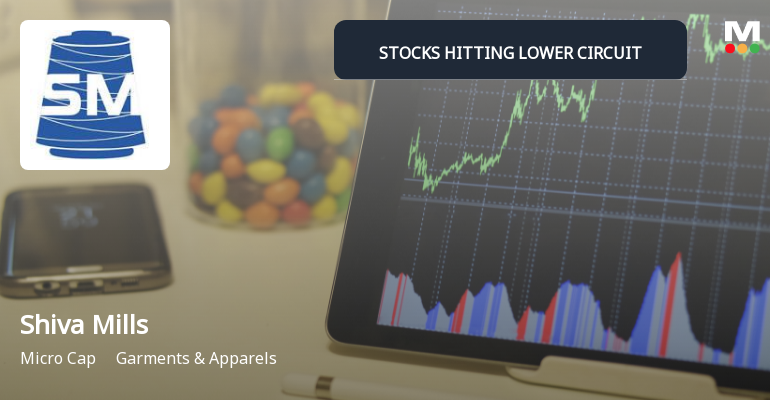 Shiva Mills Ltd Locks at Lower Circuit With 5% Loss — Sellers Queue, No Buyers in Sight