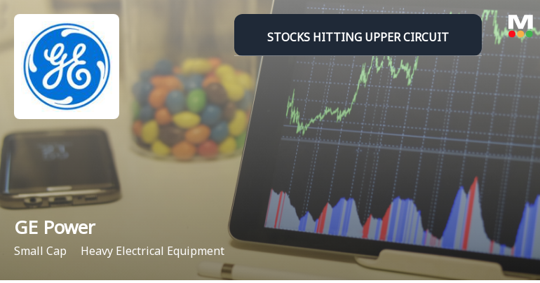 GE Power India Ltd Locks at Upper Circuit With 5% Gain — Buyers Queue, Sellers Absent