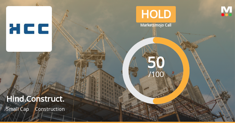 Hindustan Construction Company Ltd Upgraded to Hold on Improved Valuation and Technicals