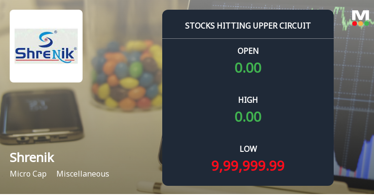 Shrenik Ltd Locks at Upper Circuit With 5% Gain — Buyers Queue, Sellers Absent