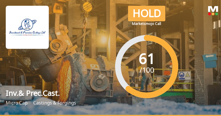 Investment & Precision Castings Ltd is Rated Hold