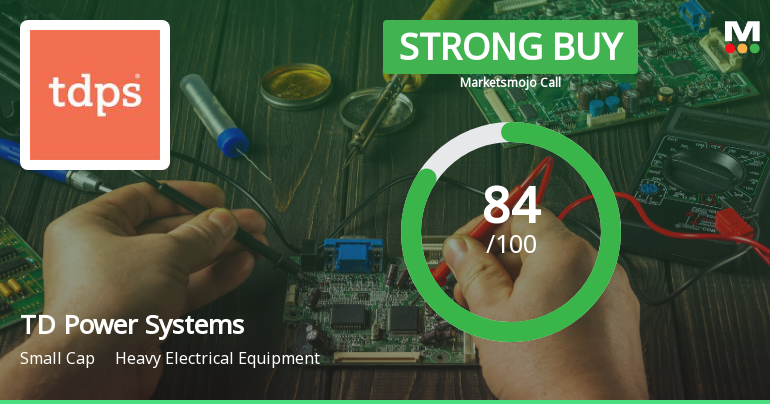 TD Power Systems Ltd Upgraded to Strong Buy on Robust Fundamentals and Technical Momentum